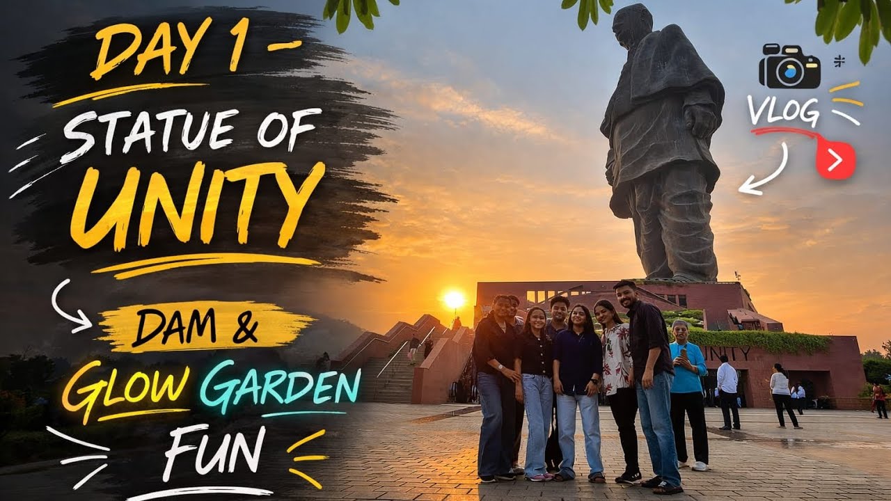 Statue of Unity Trip | Day 1 travel vlog Memories Begin Here