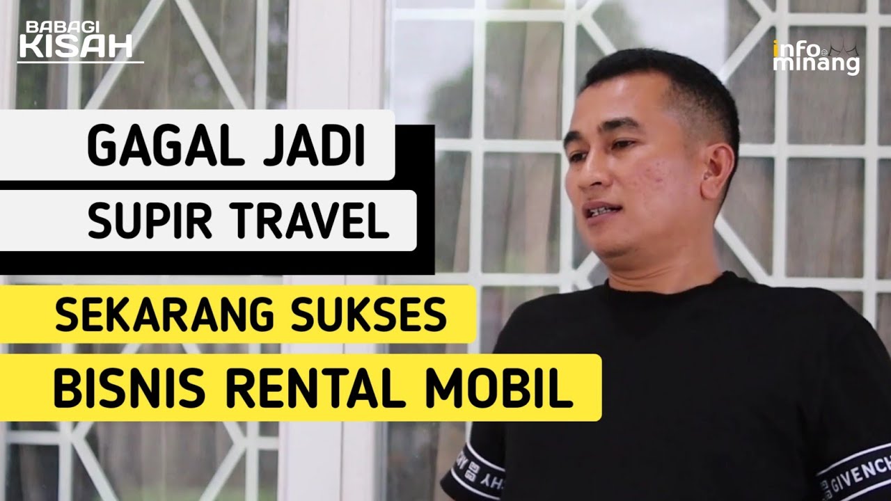 Babagi Kisah : Berawal dari Supir Travel Sekarang Menjadi Bos Rental Mobil