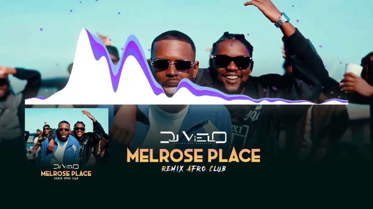 Dj Vielo X Melrose Place - Keblack Ft. Guy2Bezbar Remix Afro Club