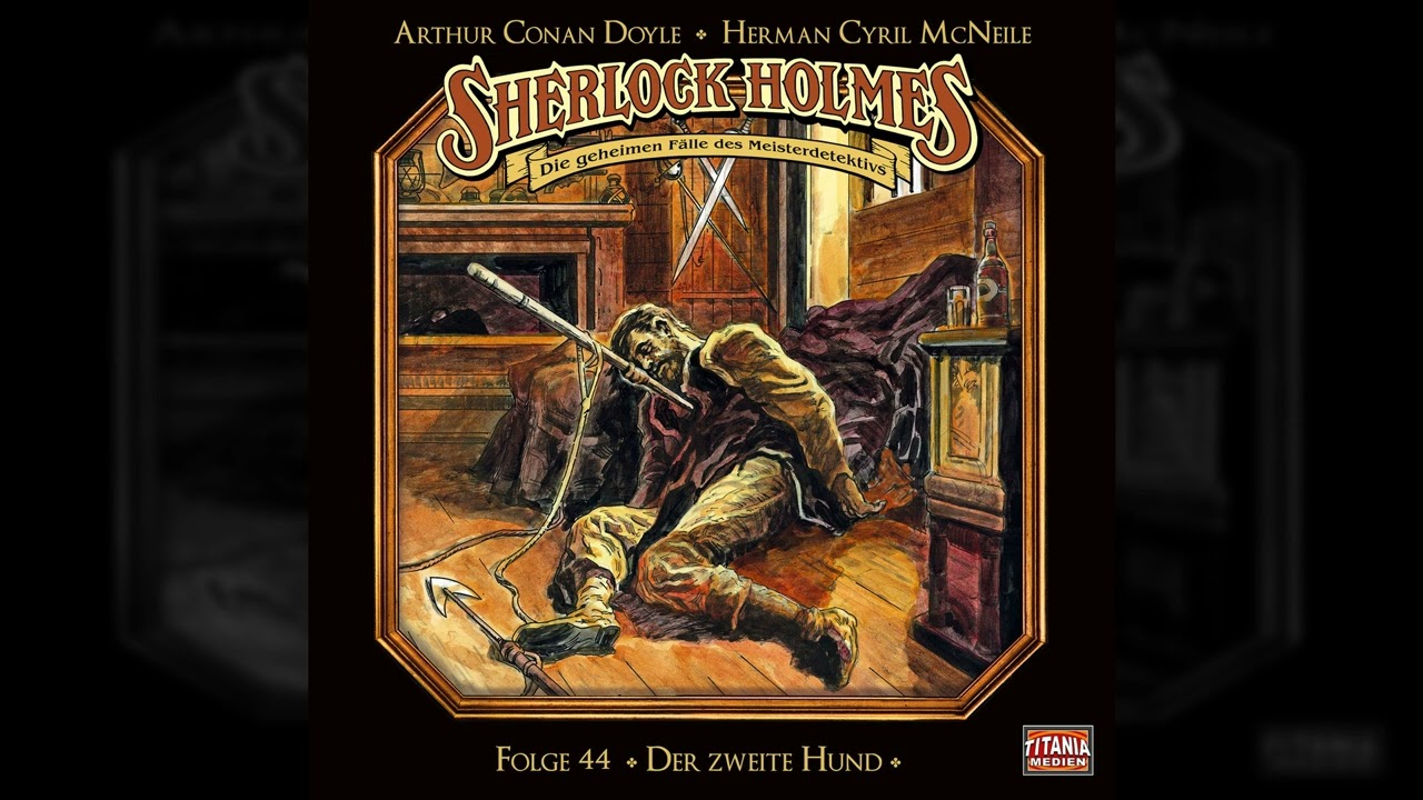 Sherlock Holmes - Die geheimen Fälle des Meisterdetektivs - Folge 44: Der zweite Hund