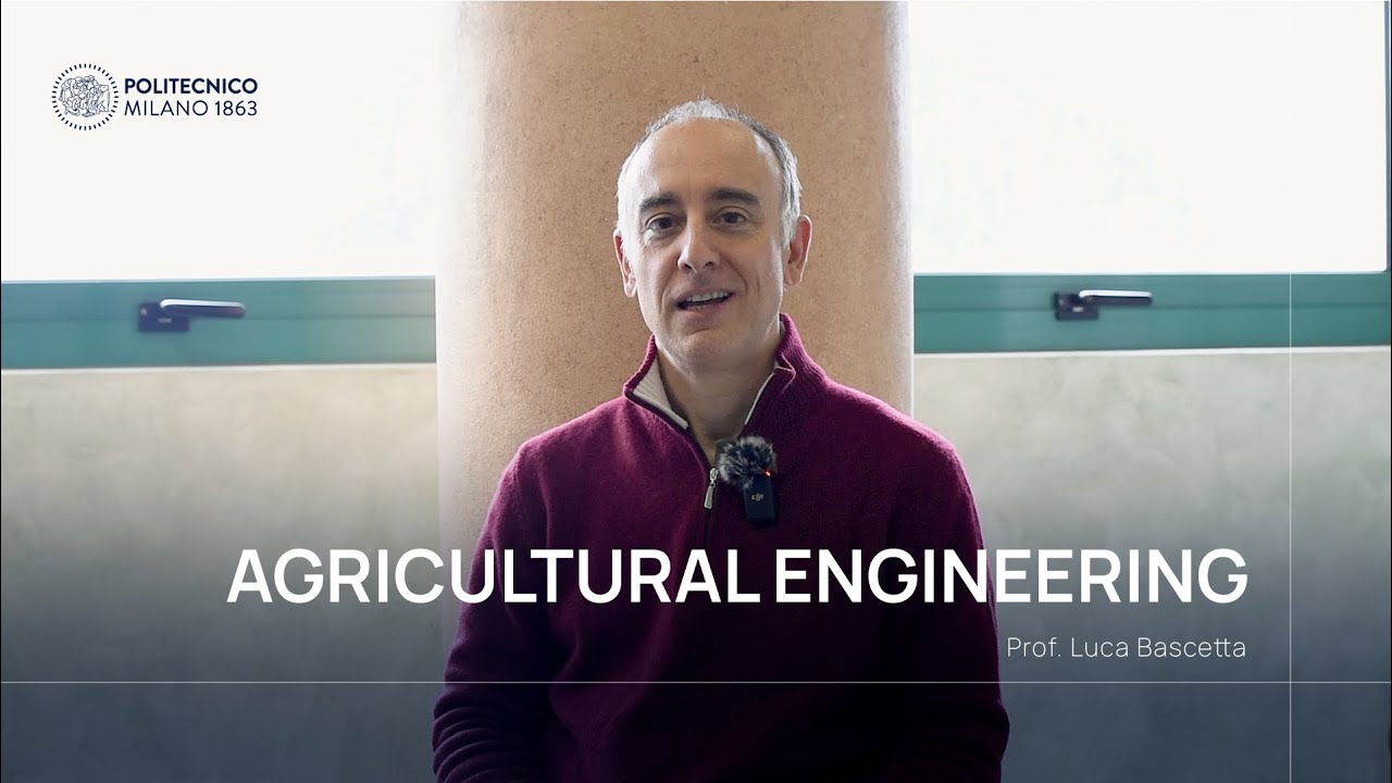 Agricultural Engineering - La presentazione del Prof. Luca Bascetta