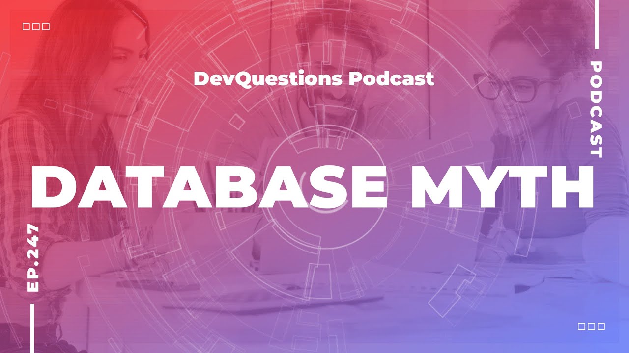247. Do Developers Need To Know About Databases?