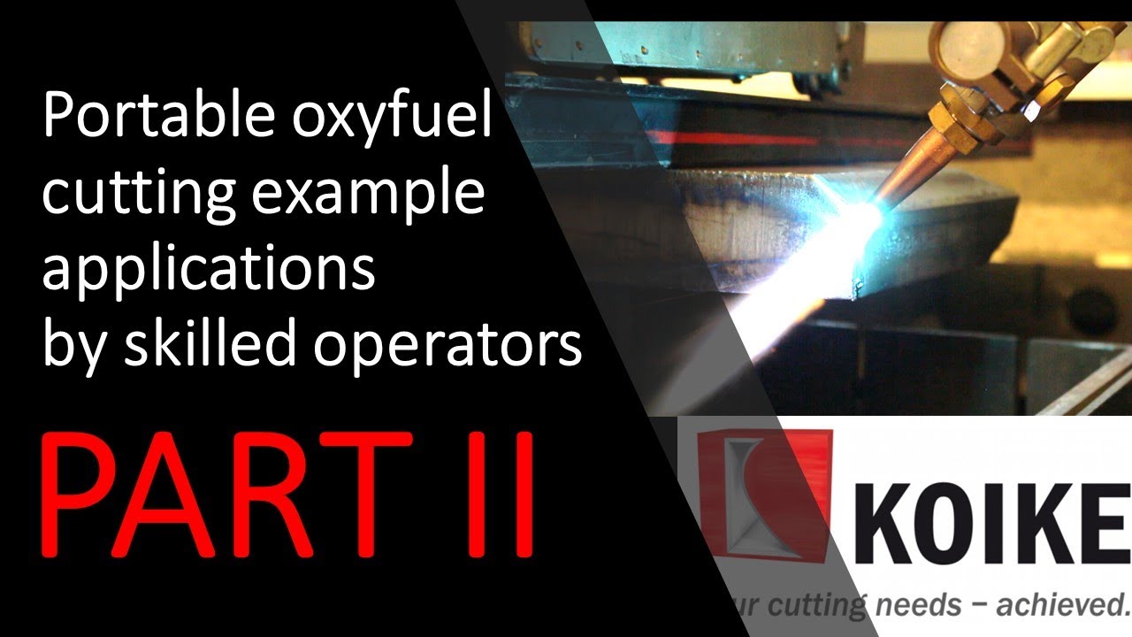 Portable oxyfuel cutting example applications by a skilled operator Part II