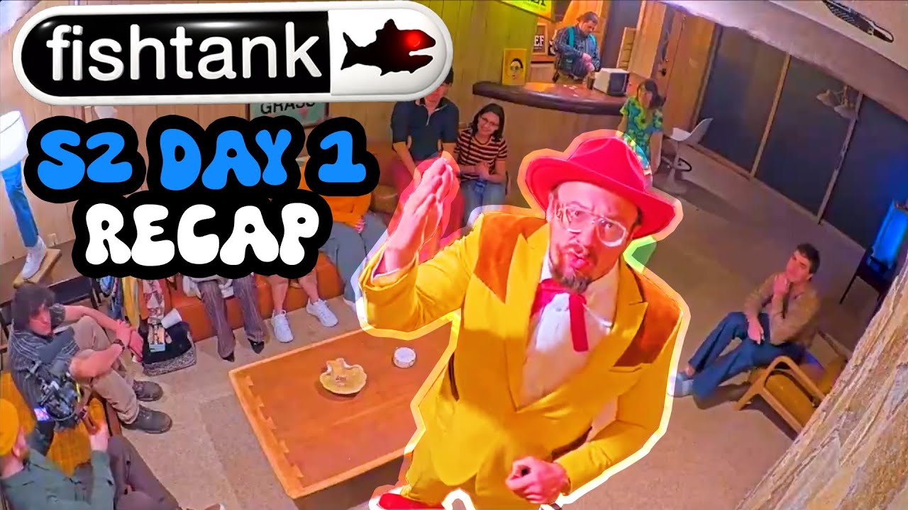 Fishtank Season 2 Day 1 Recap