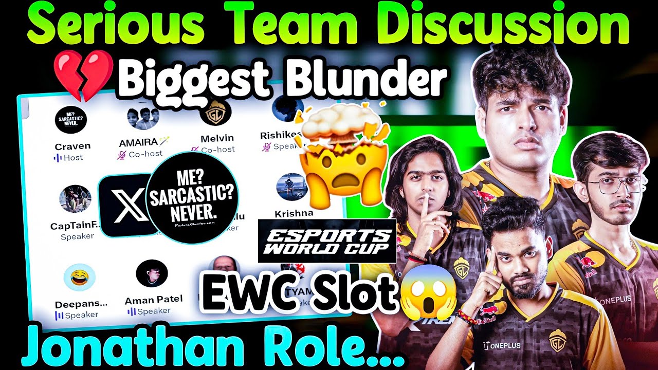 GodL Biggest Blunder💔 EWC Slot😳 Jonathan Role! Big Issue😲 Serious Team Discussion💛