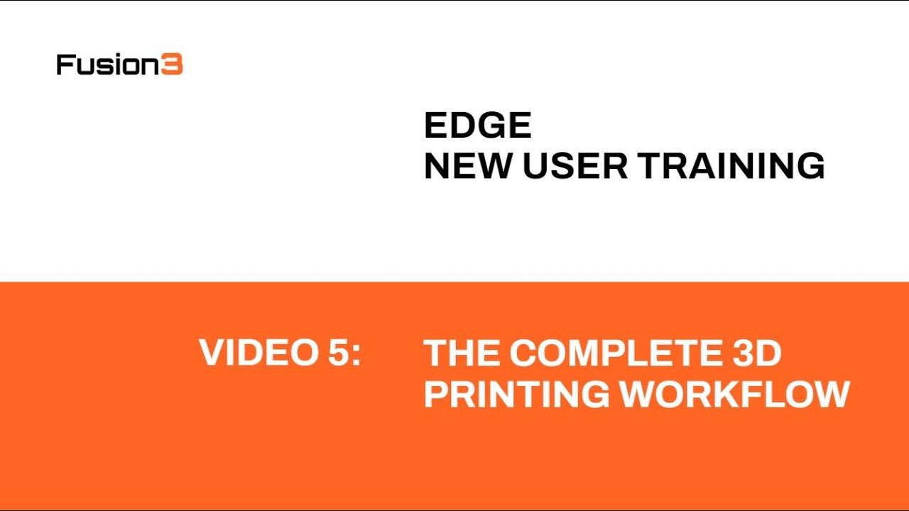 Fusion3 EDGE New User Training - Video 5