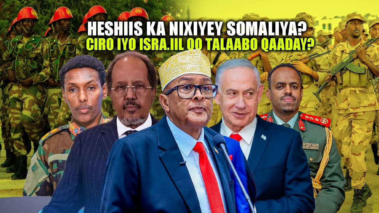 Xog Cirro oo Israa.il la galay Heshiis ka Nixiyey Somaliya & Cadowga SL? Hubka Cabsi Geliyey Xamar.?