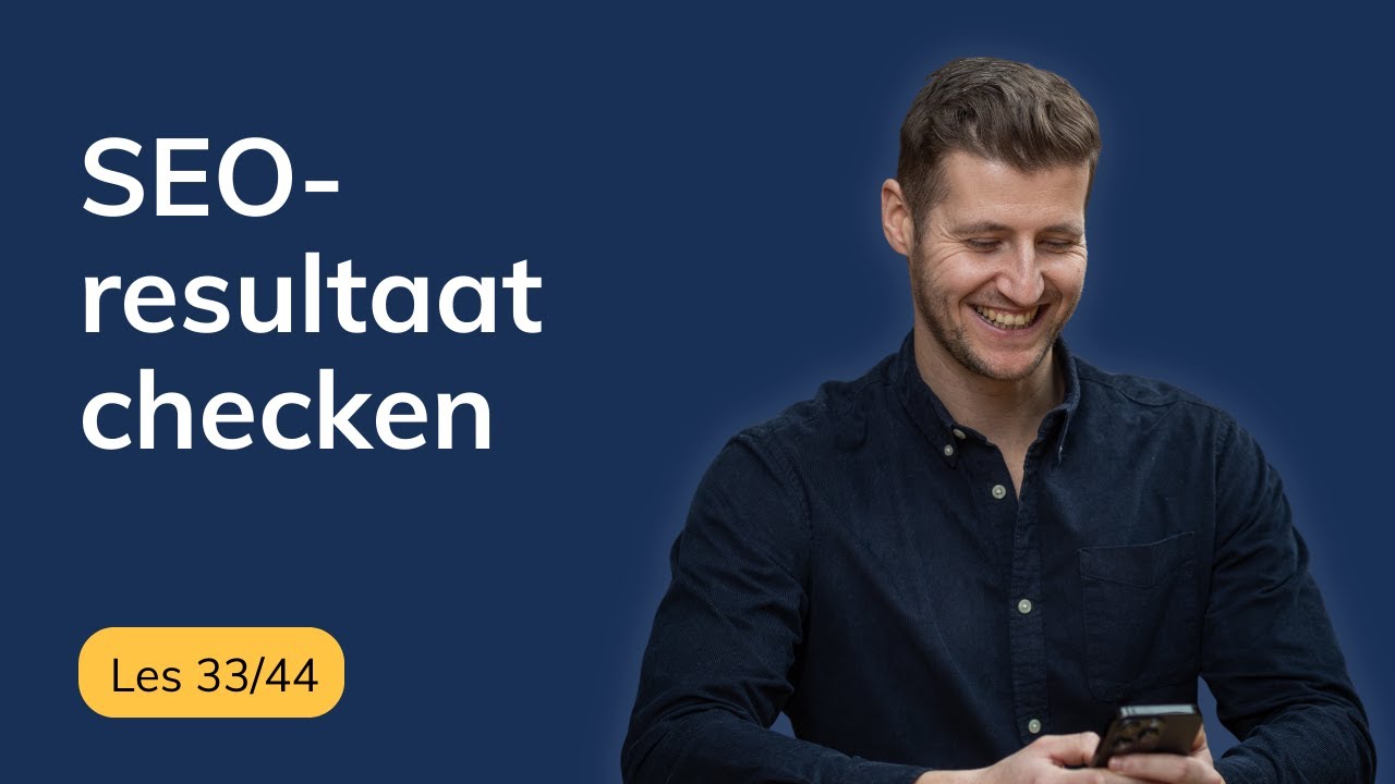 Tussentijdse SEO-check: zo weet je of je goed zit | SEO cursus voor zzp’ers (les 33/44)