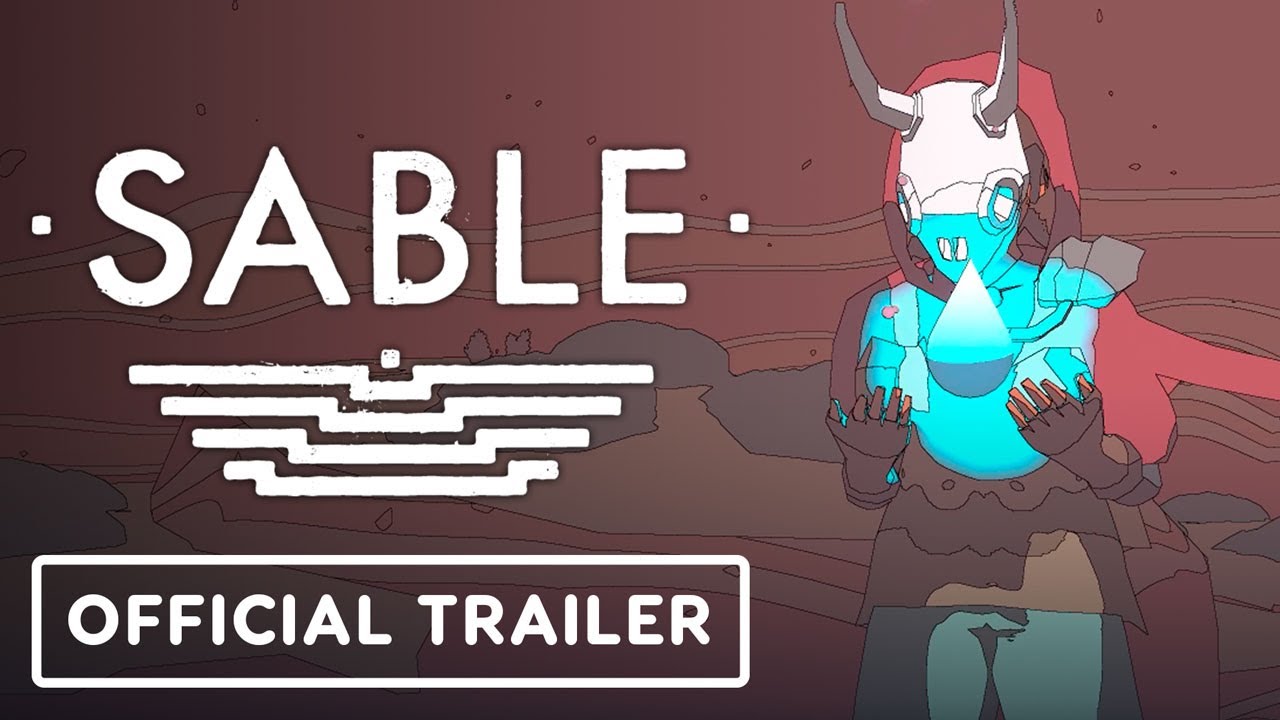 Sable - Official The World of Sable Video