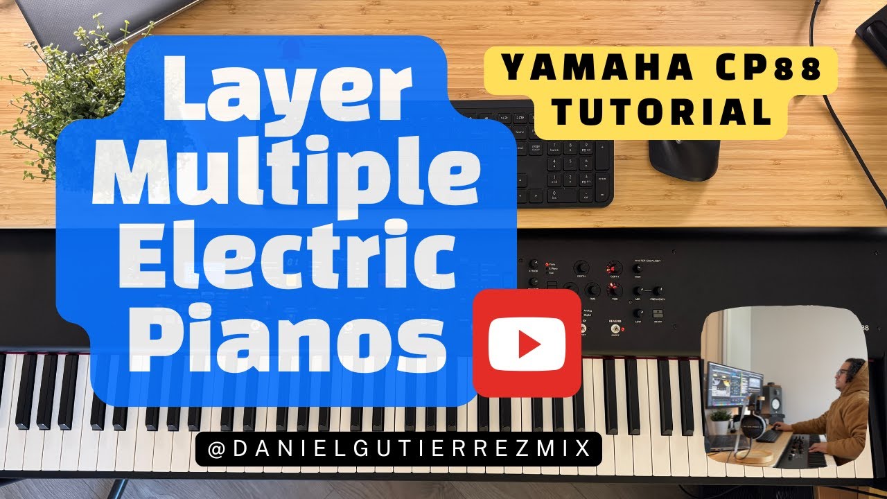 Yamaha CP88/CP73 Advanced Mode – Layer Electric Pianos (Part 2)