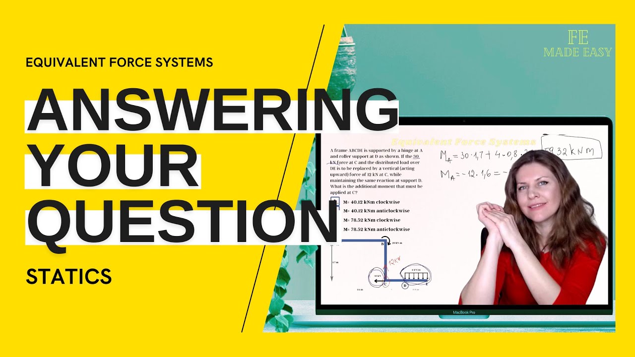 FE Review - Answering Your Question - Statics