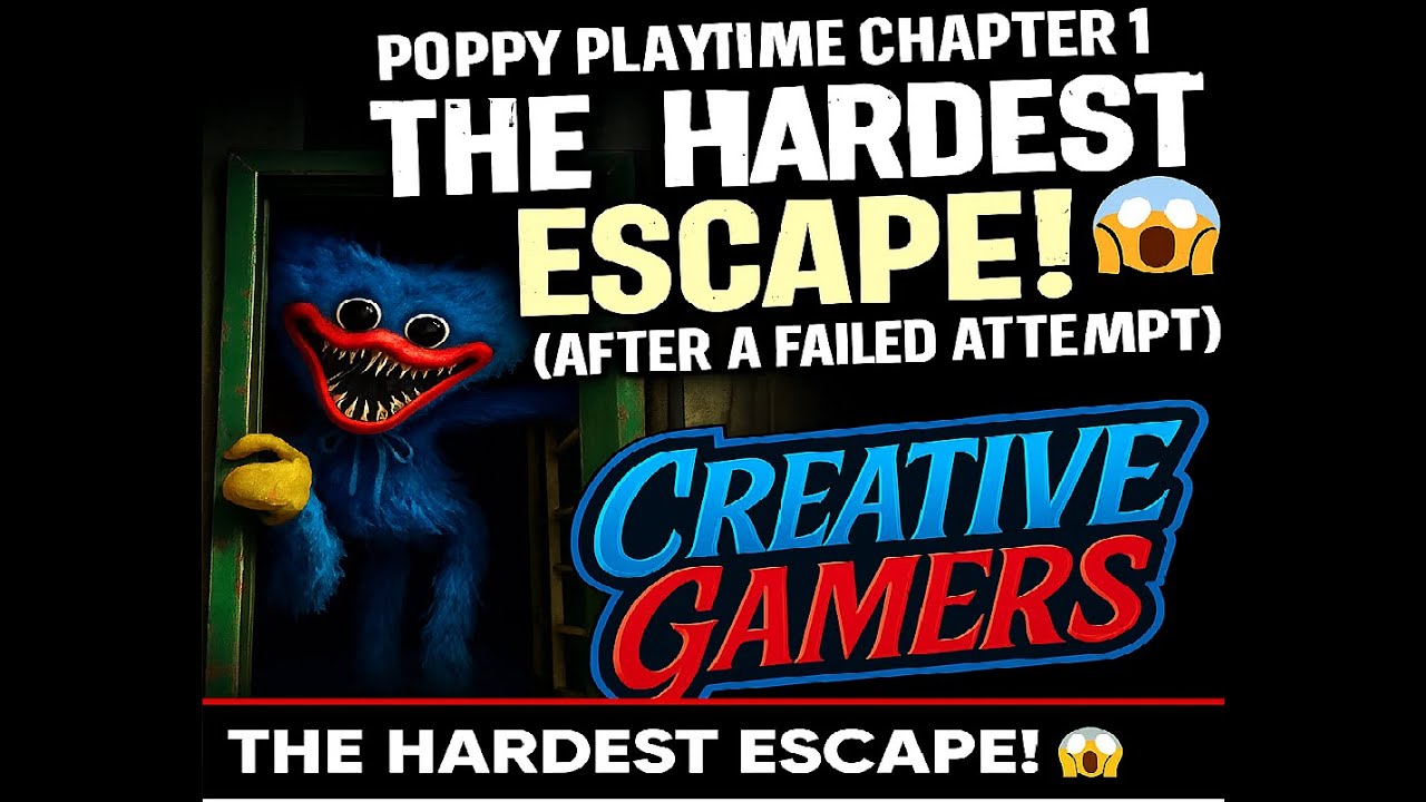 Poppy Playtime Chapter 1 &ndash; The Hardest Huggy Wuggy Escape After a Failed Attempt!  Creative Gamers