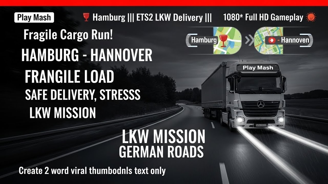 Fragile Cargo Run! 🚚 Hamburg &rarr; Hannover || ETS2 LKW Delivery || 1080 full hd gameplay