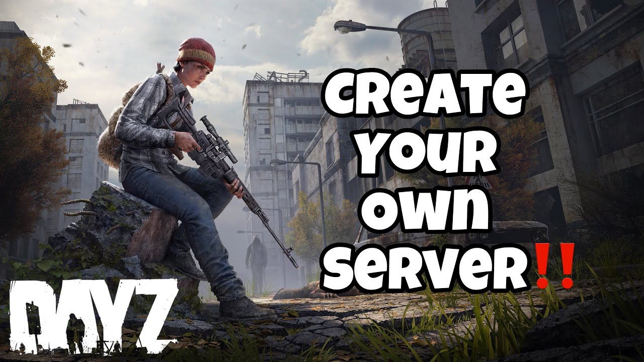 Как создать свой собственный сервер DayZ за 3 минуты