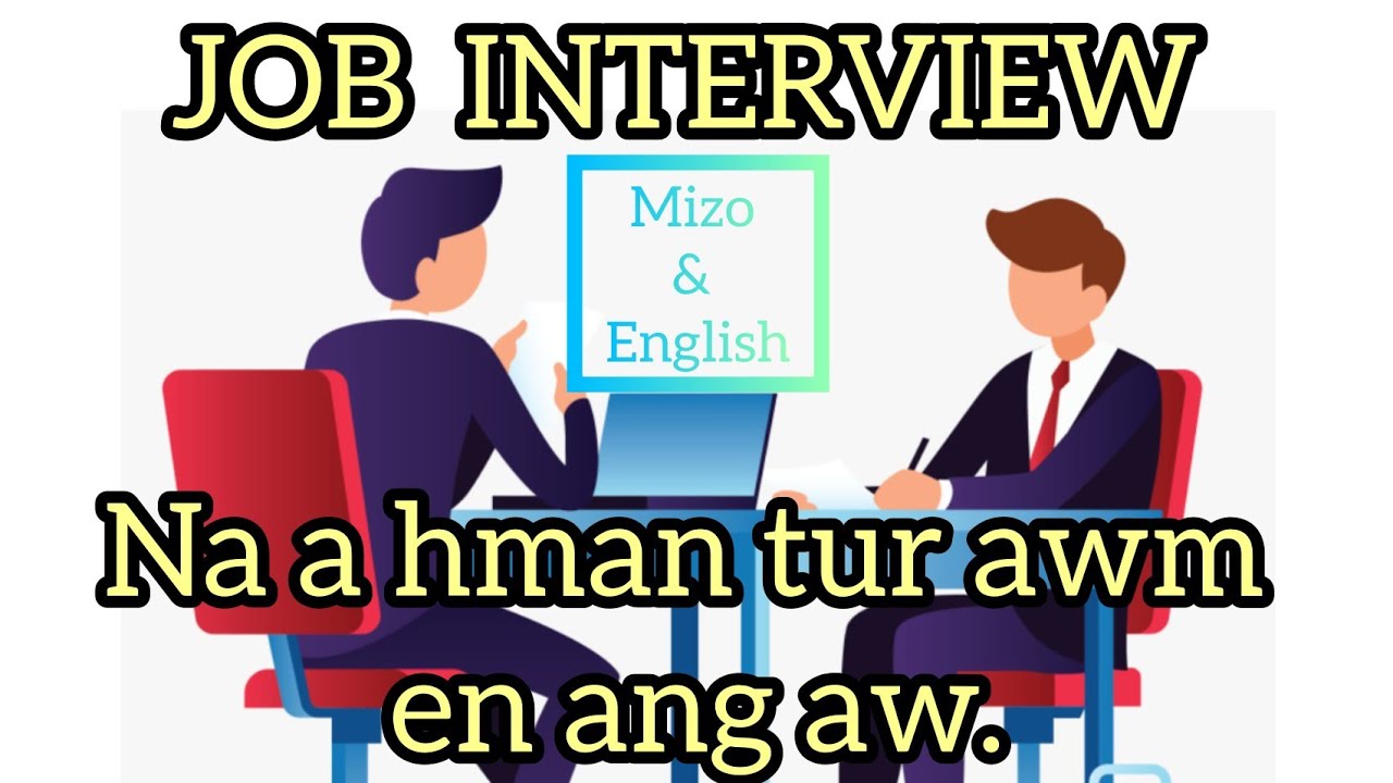 Engtin nge INTERVIEW i hmachhawn ang.? He video hi en rawh le.