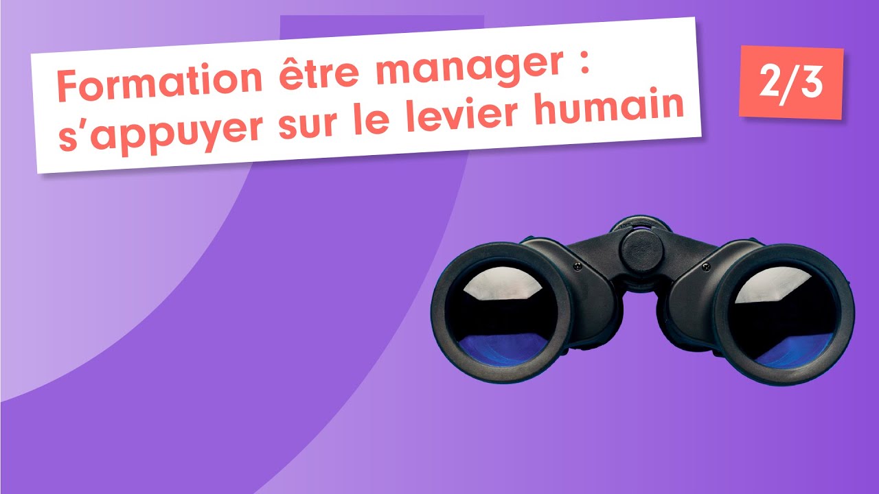 Formation être manager : s'appuyer sur le levier humain