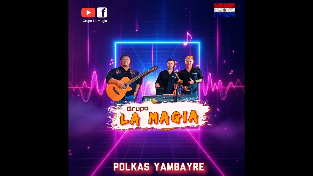 Grupo La Magia - POLKAS YAMBAYRE. CONTRATOS: (0975) 119 584