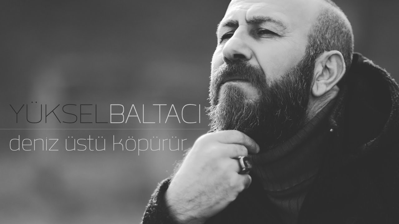 Yüksel Baltacı | Deniz Üstü Köpürür [Official Audio]