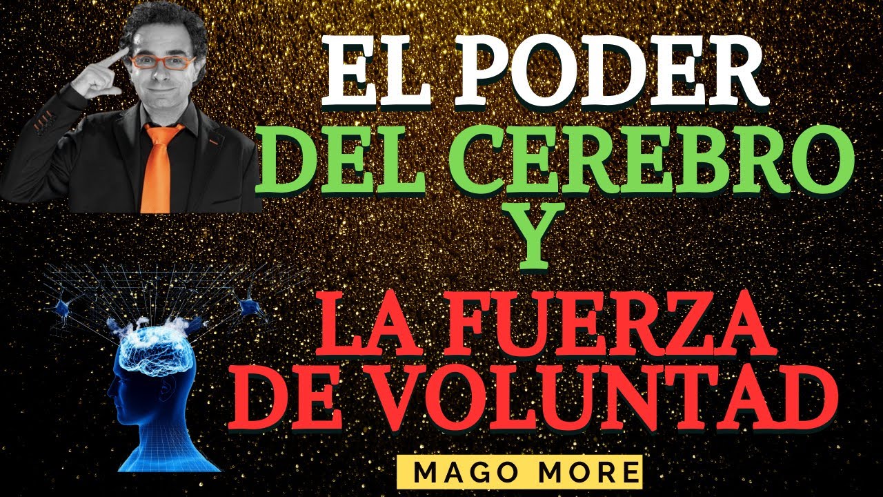 🧠 ⭐️CONOCE  EL PODER QUE TIENE LA FUERZA DE VOLUNTAD EN NUESTRA VIDA Y APRENDE CÓMO DOMAR EL CEREBRO