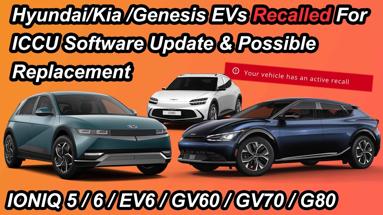 Hyundai & Kia Issue RECALL for Failing ICCUs on Ioniq 5, EV6 & Others