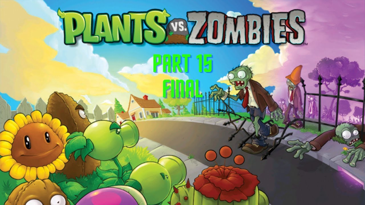 Plants vs. Zombies Part 15: Final Showdown and End of PvZ Storymode!