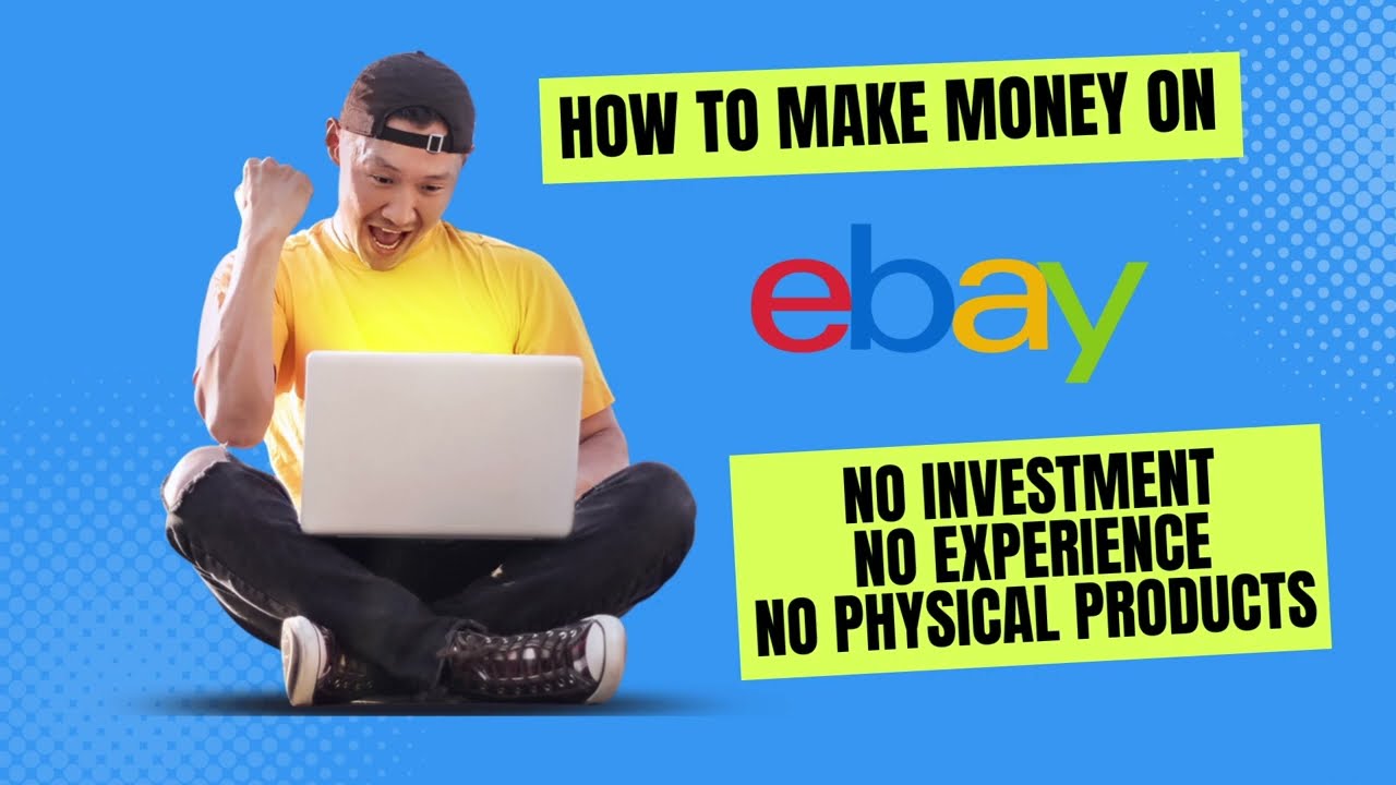 How To Make Money On Ebay With no investment and no experience