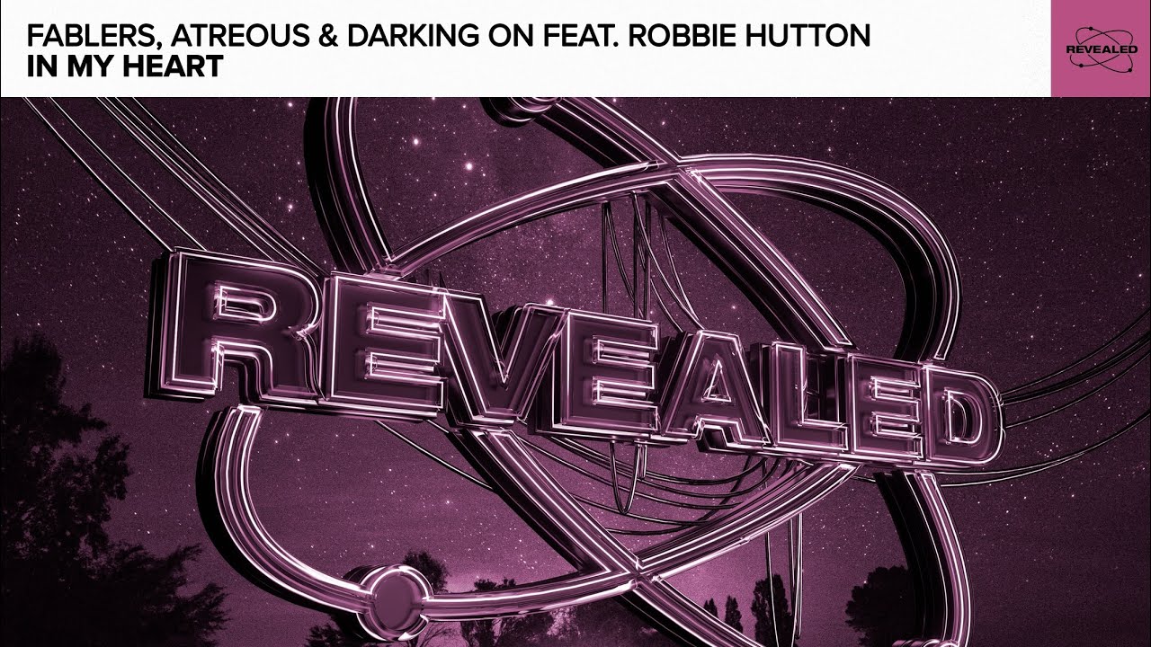 Fablers, ATREOUS & Darking On feat. Robbie Hutton - In My Heart [OFFICIAL VIDEO]