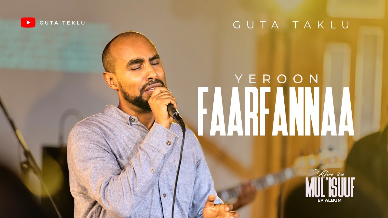 Guta Teklu || Yeroon Faarfannaa