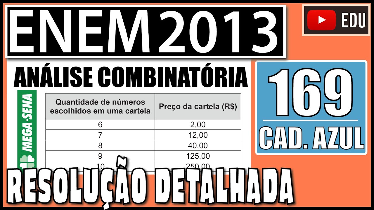 [ENEM 2013] 169 📘 ANÁLISE COMBINATÓRIA Considere o seguinte jogo de apostas: Numa cartela com 60
