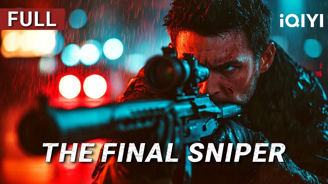 The Final Sniper | Action/Crime/Gunfight | Chinese movie 2025 | iQIYI Movie English