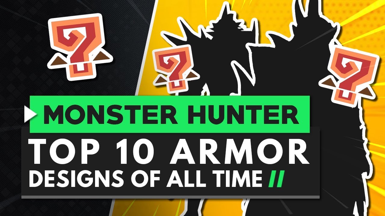 Monster Hunter | TOP 10 Armor Designs of All Time!