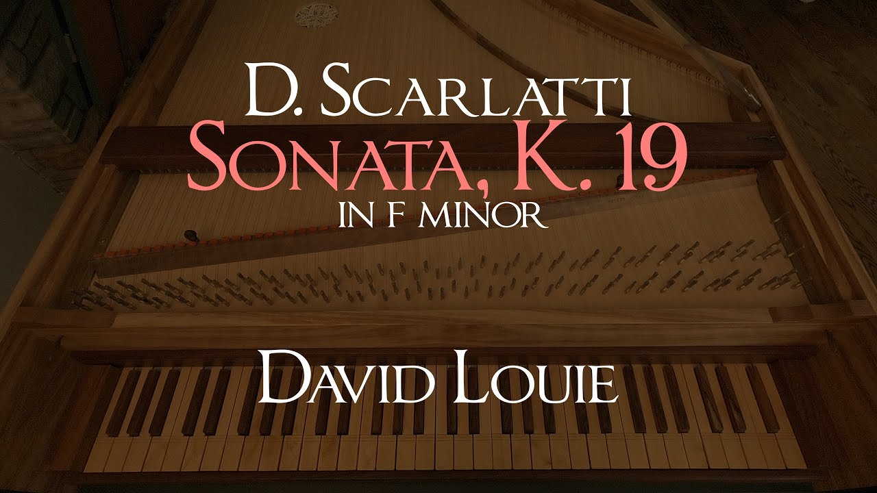 Scarlatti | Sonata K. 19 in F minor | David Louie