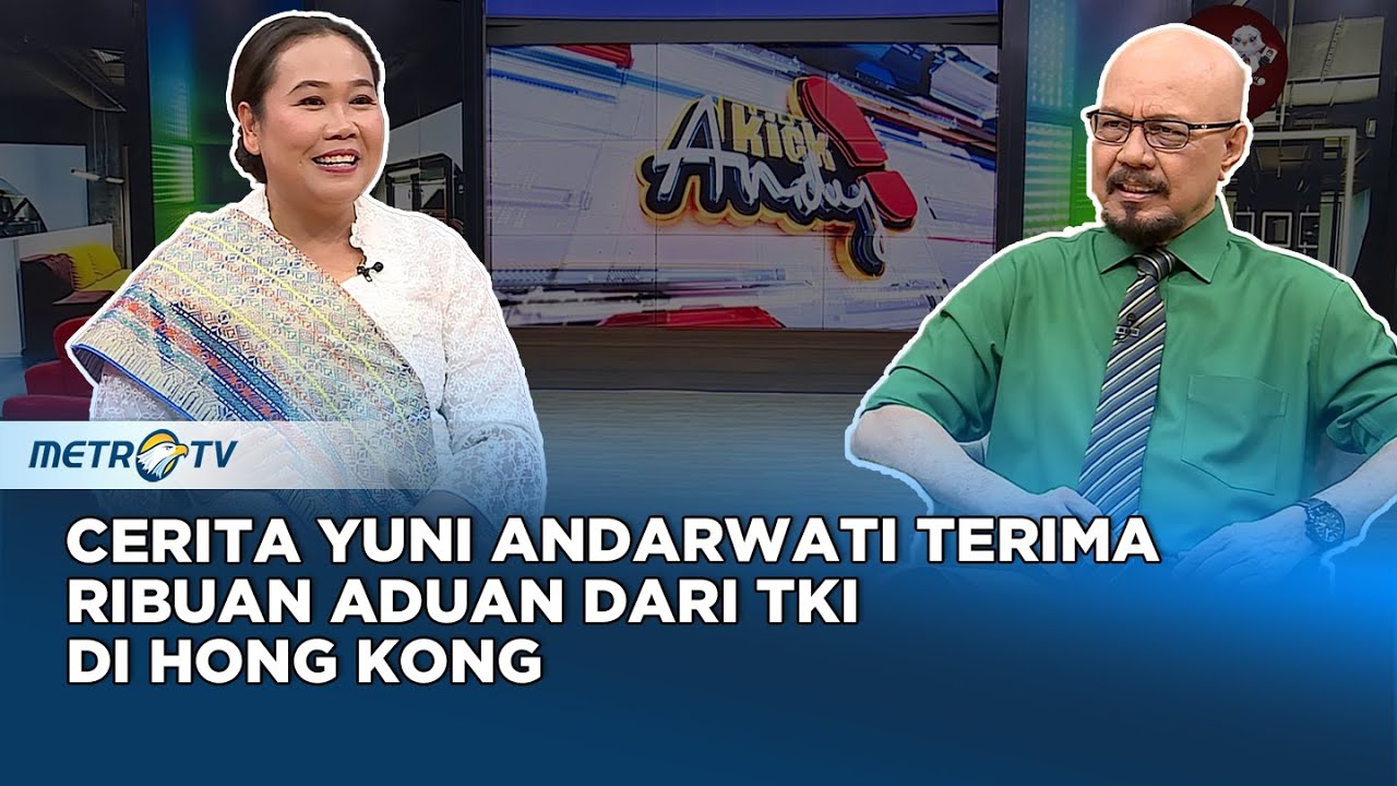 Cerita Yuni Andarwati Terima Ribuan Aduan dari TKI di Hong Kong #kickandy
