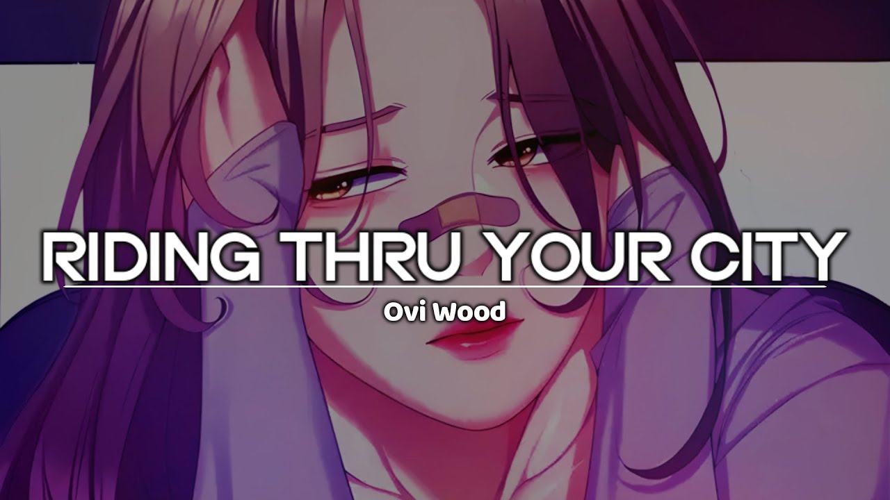 OVI WOOD - RIDING THRU YOUR CITY | [Sub. Español + Lyrics]