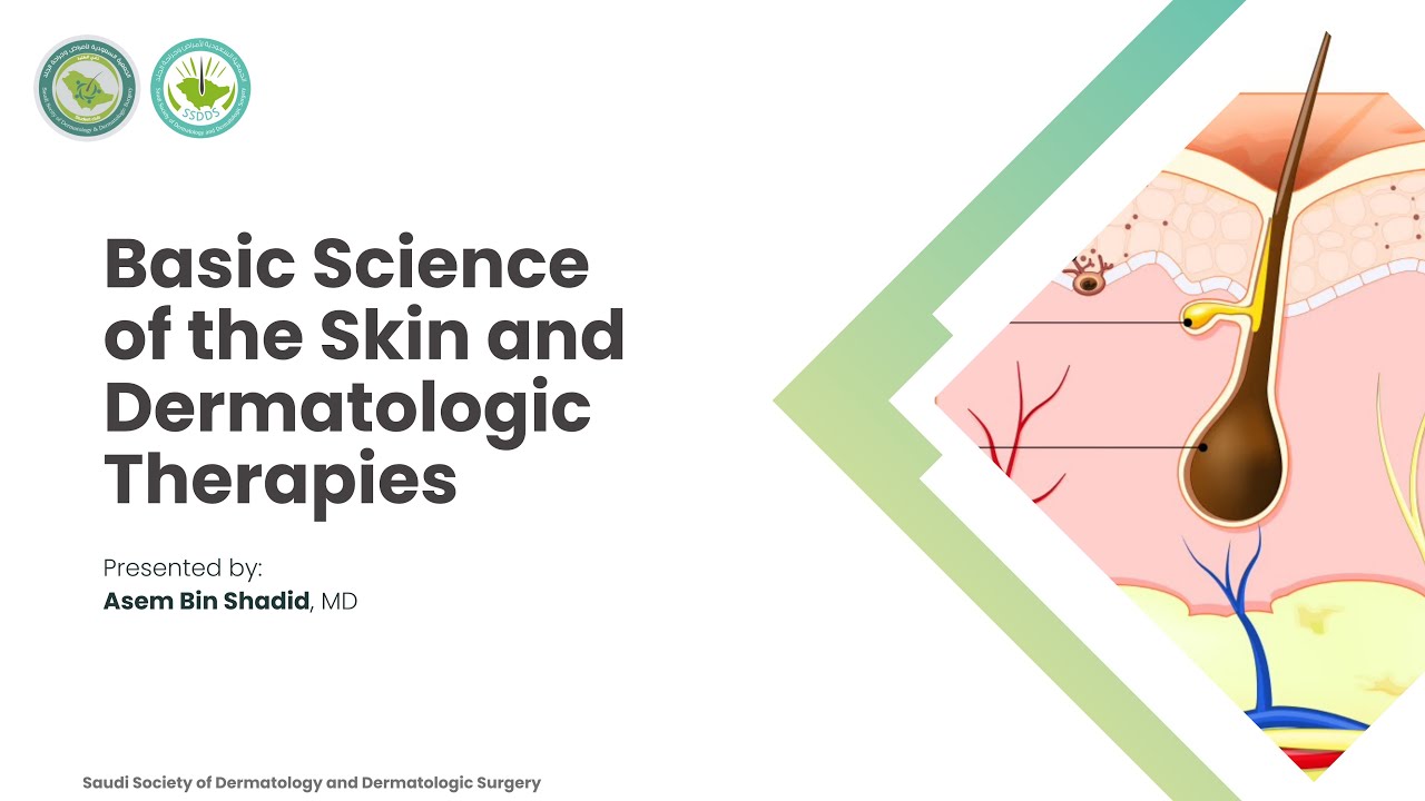 Lecture 2 | Basic Science of the Skin and Dermatologic Therapies | Dr. Asem bin Shadid