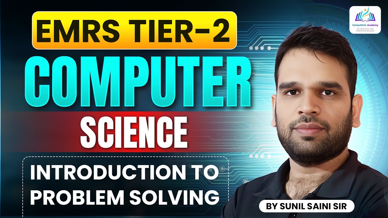 EMRS Tier-2 Computer Science | Introduction to Problem Solving | Complete Class | By Sunil Saini Sir