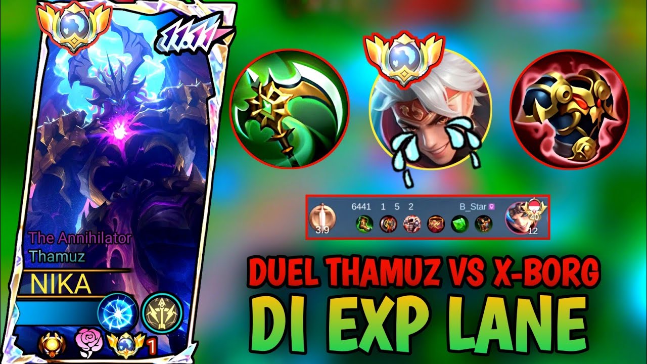 DUEL BURST DAMAGE THAMUZ VS X-BORG DI EXP LANE‼️ GAMEPLAY TOP GLOBAL THAMUZ