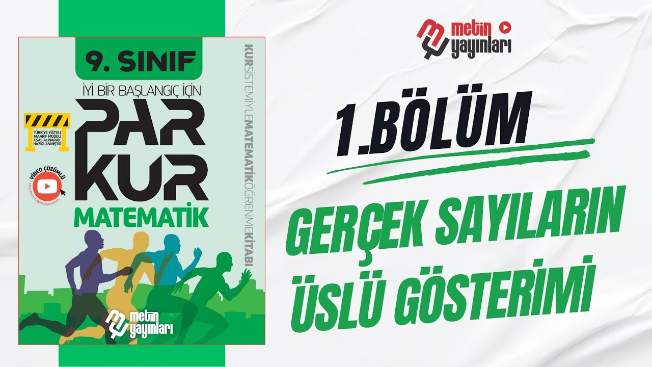 9.Sınıf PARKUR Matematik 1.BÖLÜM  GERÇEK SAYILARIN ÜSLÜ GÖSTERİMİ /Sayfa15-22