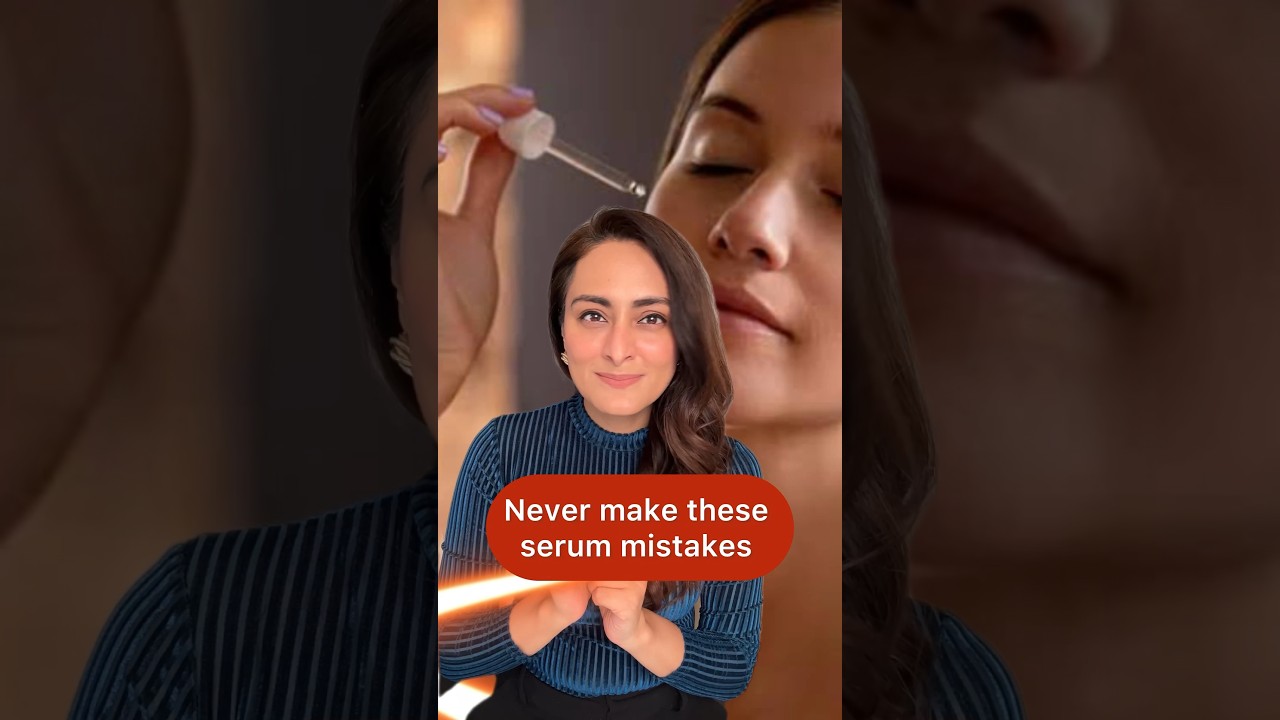 Don&rsquo;t make these serum mistakes| how to apply correctly | dermatologist suggests