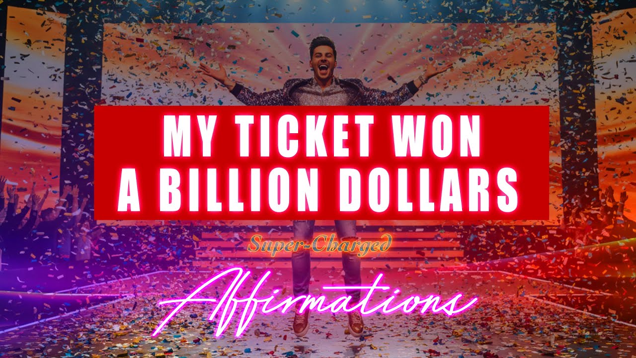 My Ticket Won a Billion Dollars - Super-Charged Multi Voice Affirmations