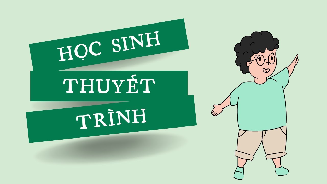 Những bài thuyết trình xuất sắc nhất của học sinh