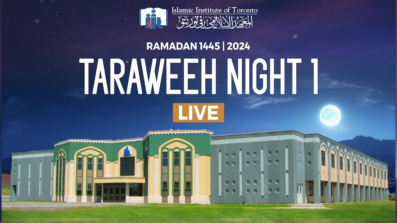 Taraweeh Night #1 | Ramadan 1445 | Islamic Institute of Toronto.