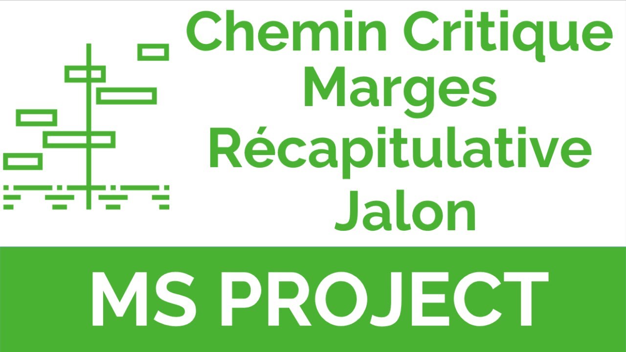 MS Project #2 : Chemin critique, Marge libre et totale, tâche Récapitulative et Jalon dans un projet