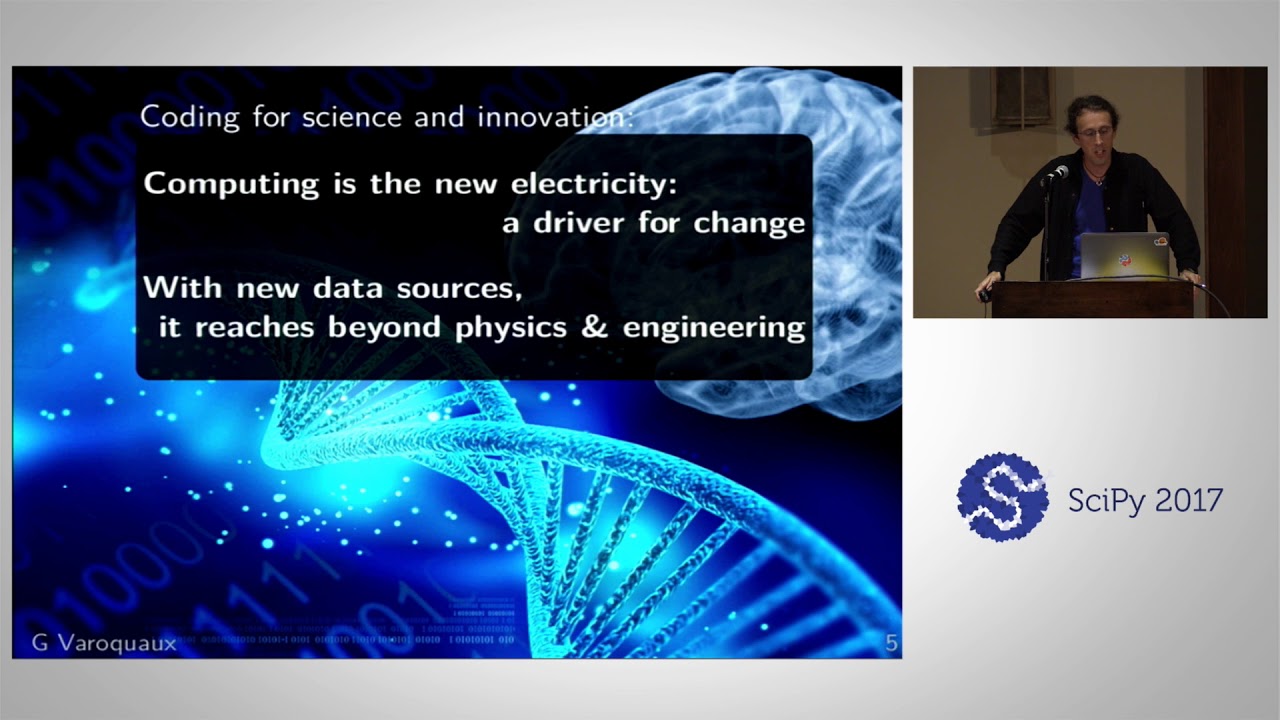 Keynote - Coding for Science and Innovation | SciPy 2017 | Gaël Varoquaux