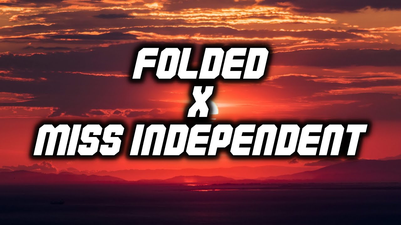 Folded x Miss Independent (DJ Takumii Mashup Tiktok Remix) [LYRICS] Ne Yo x Kehlani