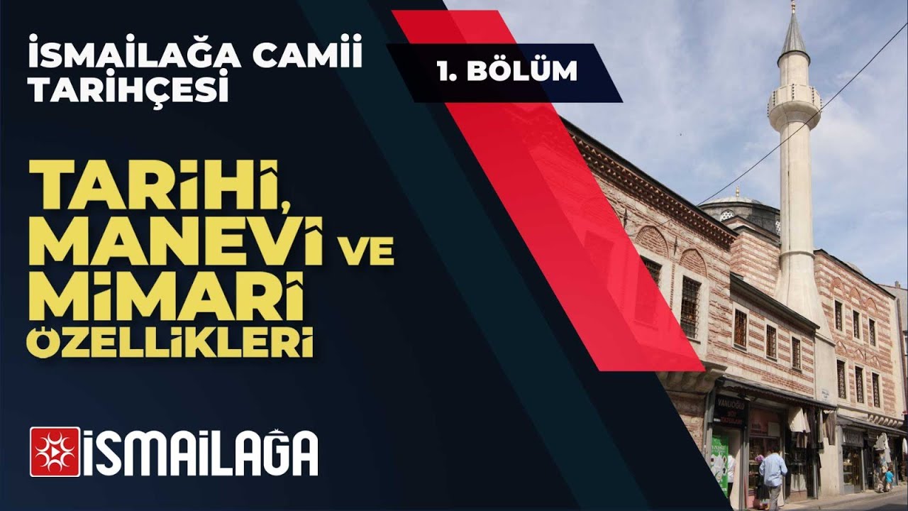 Tarih Sohbetleri 26: İsmailağa Camii Tarihçesi ve Mimarî Özellikleri - Ebubekir Bakılan Hoca Efendi