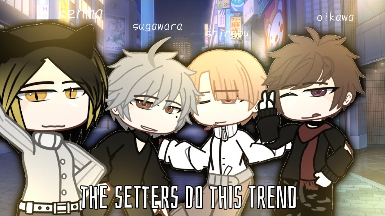 the setters do that one trend 😮&zwj;💨✨ || HQ || ft. oikawa, shirabu, kenma, sugawara || meme