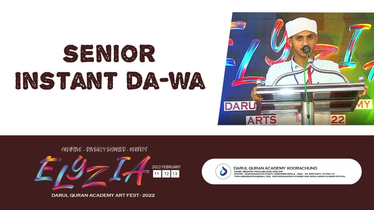 SENIOR INSTANT DA- WA ELYZIA 2K22 DARUL QURAN ACADEMY