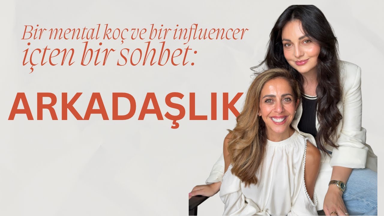 Gerçek Arkadaşlıklar: Kim Kalır, Kim Gider? | Mental Koça Danışıyorum