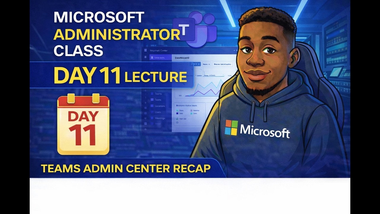 Day 11 – Teams Admin Center Recap